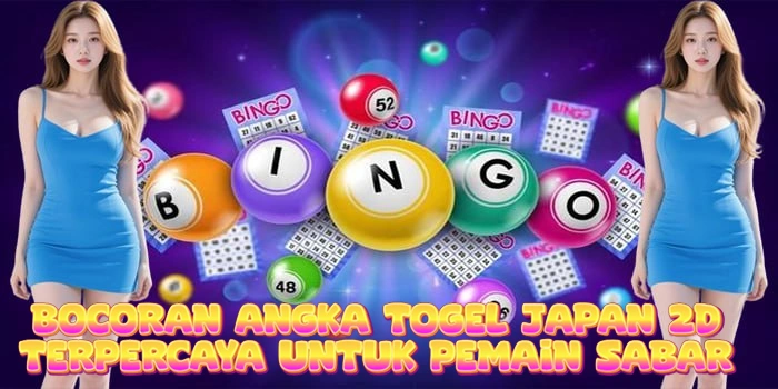 Bocoran Angka Togel Japan 2D Terpercaya Untuk Pemain Sabar